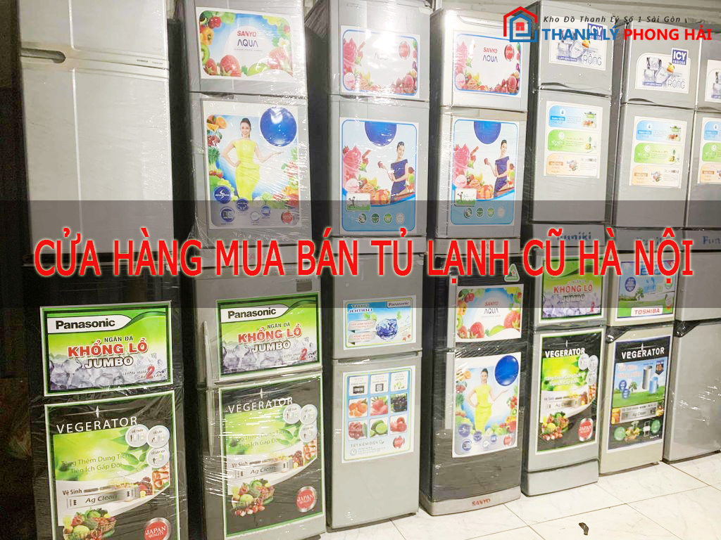 cua-hang-tu-lanh-cu-ha-noi-4 Top 10 Cửa Hàng Mua Bán Tủ Lạnh Cũ Giá Rẻ Ở Hà Nội