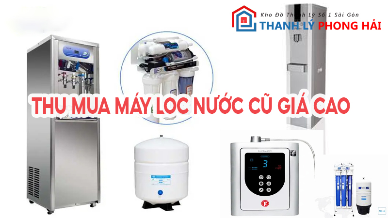 Thu-mua-may-loc-nuoc-cu Địa Chỉ Thu Mua Máy Lọc Nước Cũ Giá Cao Tại TPHCM