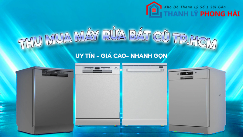 thu-mua-may-rua-bat-cu Địa Chỉ Thanh Lý Thu Mua Máy Rửa Bát Cũ Giá Cao Tại TPHCM