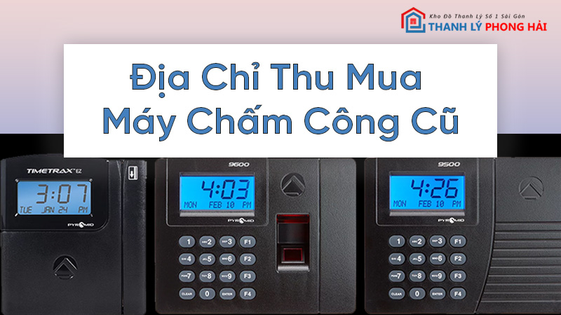 thu-mua-may-cham-cong-cu Địa Chỉ Thu Mua Máy Chấm Công Cũ Giá Cao Tại TPHCM