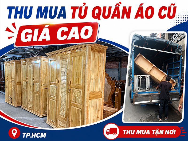 thu-mua-tu-quan-ao-cu-6 Thu Mua Tủ Quần Áo Cũ Giá Cao TPHCM - Hỗ Trợ Vận Chuyển Nhanh