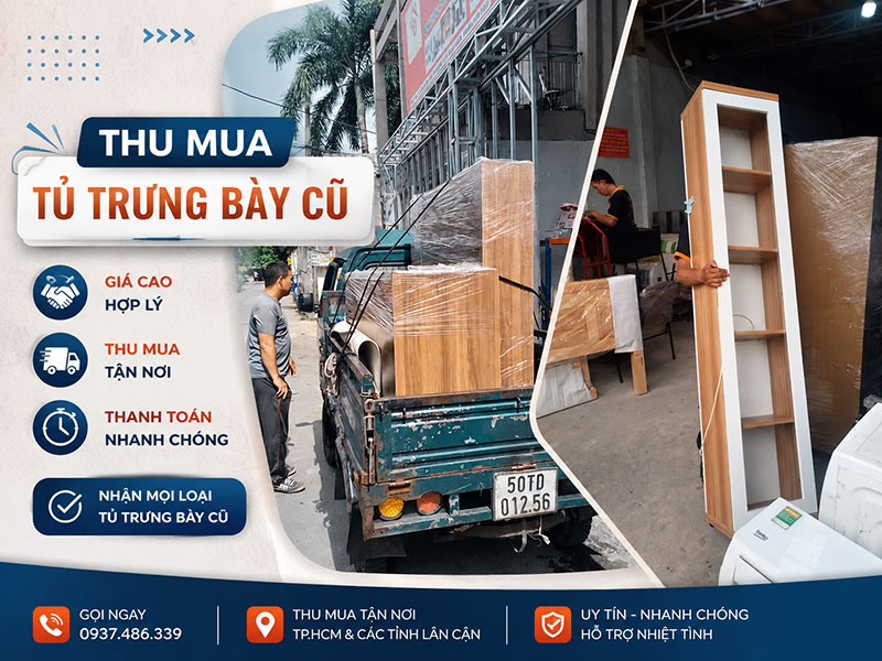 thu-mua-tu-trung-bay-cu-2 Thu Mua Tủ Trưng Bày Cũ Giá Cao TPHCM - Hỗ Trợ Tháo Dỡ